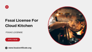 Fssai License For Cloud Kitchen